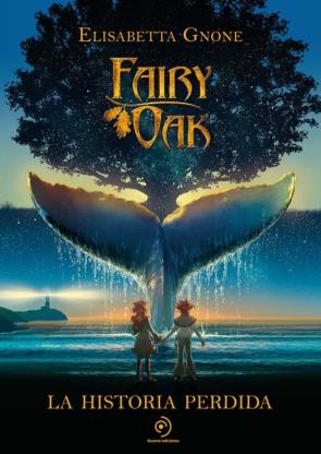 Fairy Oak. La Historia Perdida (Ejemplar Firmado Por La Autora)