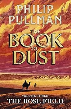 The Rose Field: The Book Of Dust Volume Three