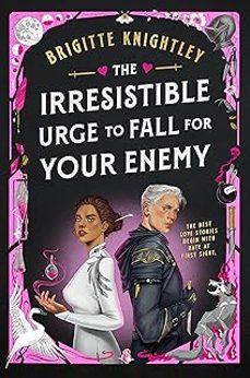 The Irresistible Urge To Fall For Your Enemy