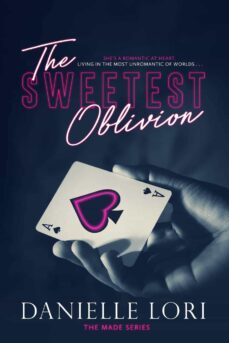 The Sweetest Oblivion (made #1)