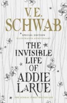 The Invisible Life Of Addie Larue: Special Edition  Illustrated Anniversary