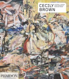 Cecily Brown.  Contemporary Artists Series