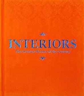 Interiors: The Greatest Rooms Of The Century( (Orange Edition)