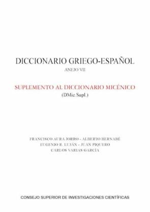 Diccionario Griego-Español. Anejo Vii, Suplemento Al Diccionario Micénico (Dmic.supl.)