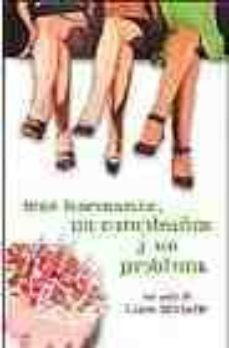 Tres Hermanas, Un Cumpleaños Y Un Problema