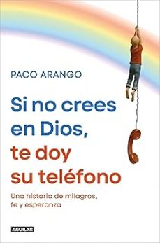 Si No Crees En Dios, Te Doy Su Teléfono