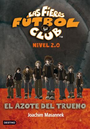 El Azote Del Trueno (ffc 2.0.1 Las Fieras Futbol Club Nivel 2.0)