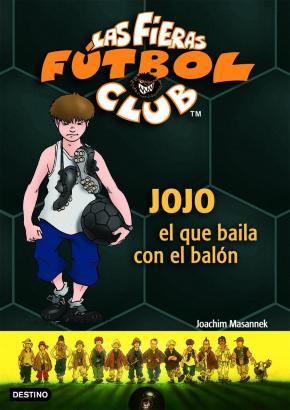 Las Fieras Futbol Club 11. Jojo, El Que Baila Con El Balon