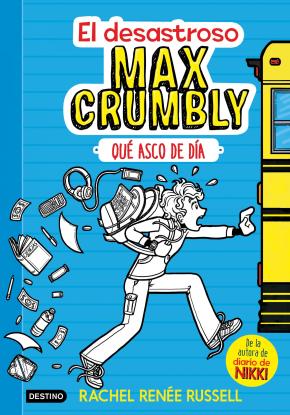El Desastroso Max Crumbly 1: Que Asco De Dia
