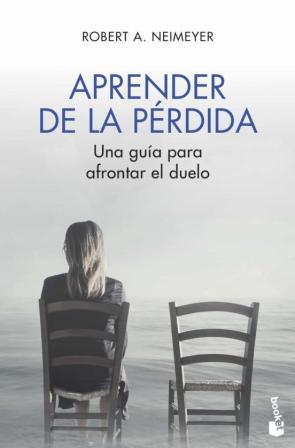Aprender De La Perdida: Una Guia Para Afrontar El Duelo