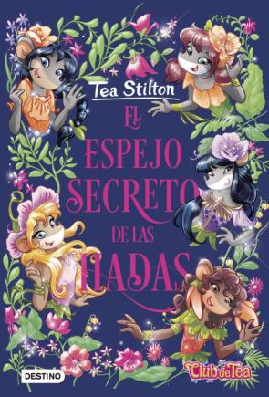 Tea Stilton Especial 8 :El Espejo Secreto De Las Hadas