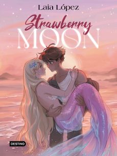 Strawberry Moon. La Hija De La Luna