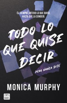 Todo Lo Que Quise Decir, Pero Nunca Dije