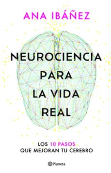 Neurociencia Para La Vida Real