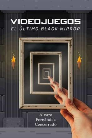 Videojuegos. El Ultimo Black Mirror