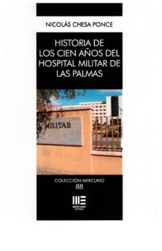 Historia De Los Cien Años Del Hospital Militar De Las Palmas