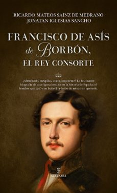 Francisco De Asís De Borbón, El Rey Consorte