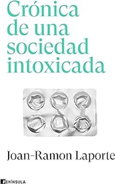Crónica De Una Sociedad Intoxicada