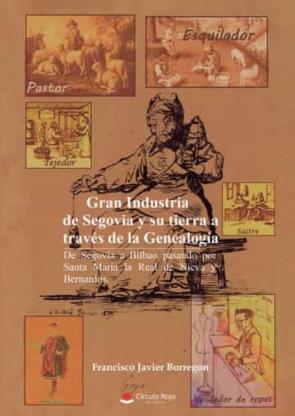Gran Industria De Segovia Y Su Tierra A Traves De La Genealogia