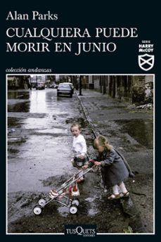 Cualquiera Puede Morir En Junio (serie Harry Mccoy 6)