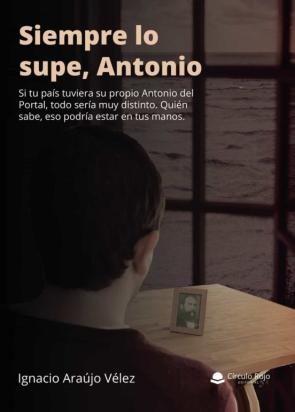 Siempre Lo Supe, Antonio