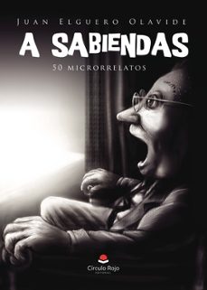 A Sabiendas (50 Microrelatos)