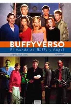 Buffyverso Vol 1: El Mundo De Buffy Y Angel
