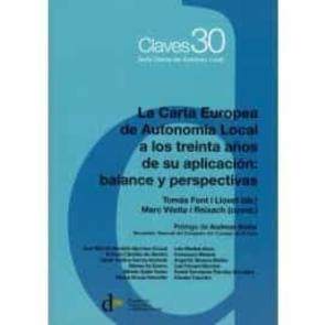 La Carta Europea De Autonomía Local A Los Treinta Años De Su Aplicación: Balance Y Perspectivas