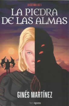 La última Luz 1. La Piedra De Las Almas