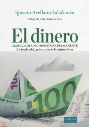 Dinero. Cronica De Una Impostura Permanente: De Donde Salio, Que Es,A Donde Lo Quieren Llevar