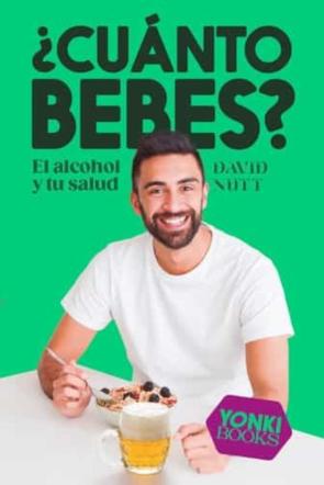 Cuanto Bebes?: El Alcohol Y Tu Salud