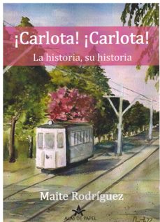¡carlota! ¡carlota! La Historia, Su Historia