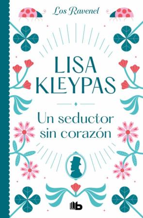 Un Seductor Sin Corazon (Los Ravenel 1) (Los Ravenel 1)