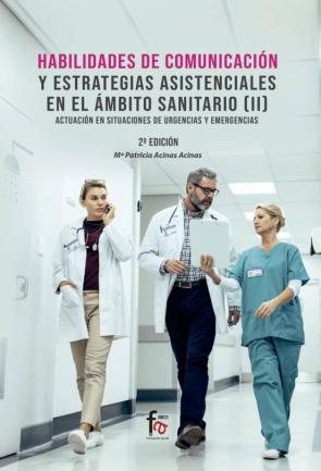 Habilidades De Comunicacion Y Estrategias Asistenciales En El Ambito Sanitario Ii (2ª Ed.) en pdf