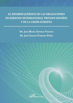 Regimen Juridico De Las Obligaciones En Derecho Internacional Pri Vado Español Y