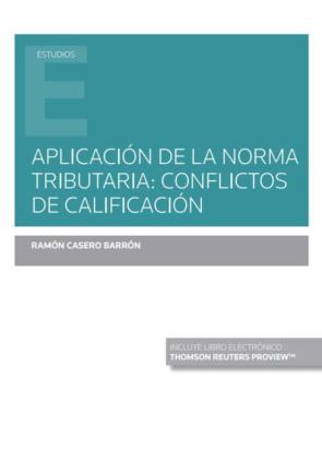 Aplicación De La Norma Tributaria: Conflictos De Calificación (Pa Pel + E-Book)
