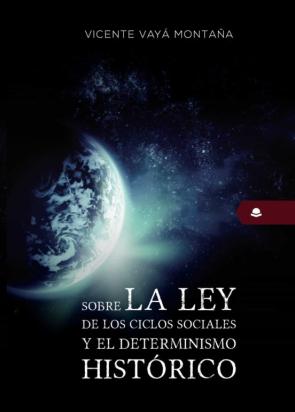 Sobre La Ley De Los Ciclos Sociales Y El Determinismo Historico