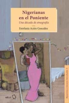 Nigerianas En Poniente: Una Decada De Etnografia