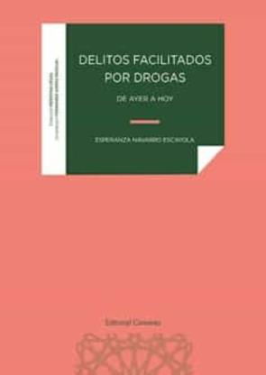 Delitos Facilitados Por Drogas.de Ayer A Hoy