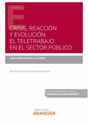 Crisis, Reacción Y Evolución: El Teletrabajo En El Sector Público