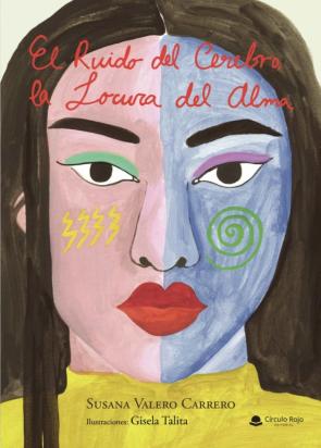 El Ruido Del Cerebro La Locura Del Alma