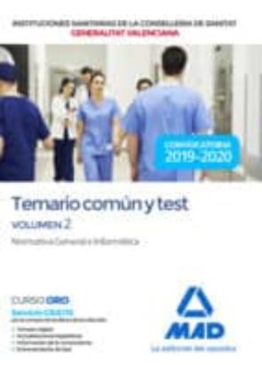 Instituciones Sanitarias De La Conselleria De Sanitat De La Generalitat Valenciana: Temario Parte Comun Y Test (Vol. 2)      Normativa General Y Sanitaria