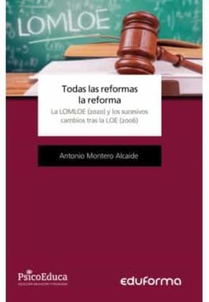 Todas Las Reformas La Reforma, La Lomloe (2020) Y Los Sucesivos Cambios Tras La Loe (2006)