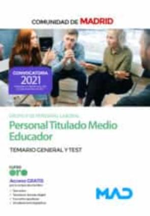Personal Titulado Medio Educador De La Comunidad De Madrid. Temario General Y Test