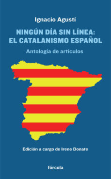 Ningun Dia Sin Linea: El Catalanismo Español