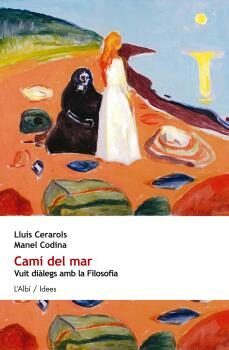 Cami Del Mar: Vuit Dialegs Amb La Filosofia