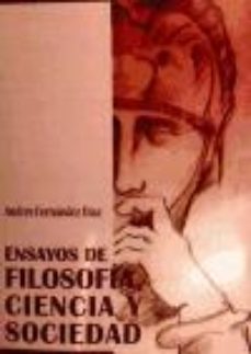 Ensayos De Filosofia, Ciencia Y Sociedad