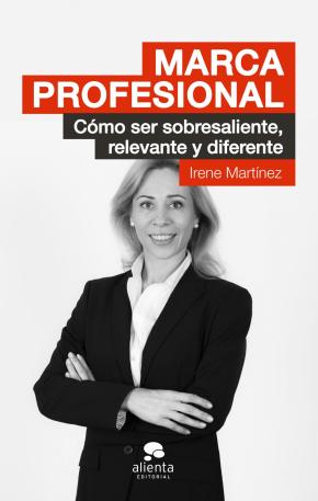 Marca Profesional: Como Ser Sobresaliente, Relevante Y Diferente