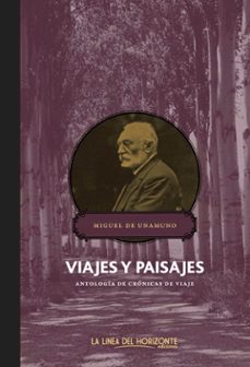 Viajes Y Paisajes: Antologia De Cronicas De Viaje