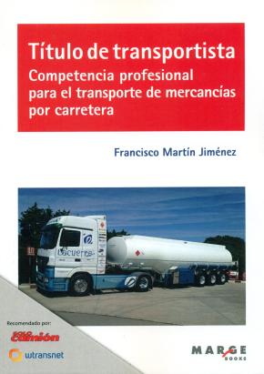 Titulo De Transportista. Competencia Profesional Para El Transporte De Mercancias Por Carretera